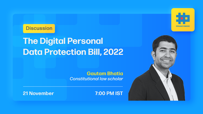 The Digital Personal Data Protection Bill, 2022