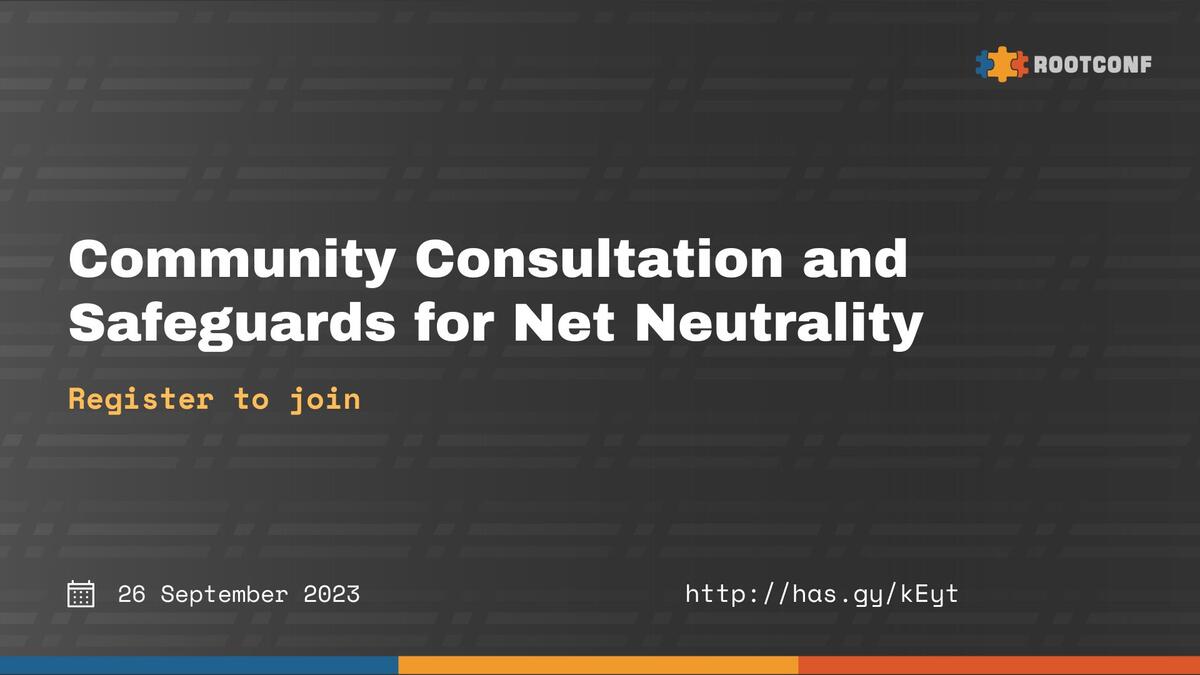 Community Consultation and Safeguards for Net Neutrality