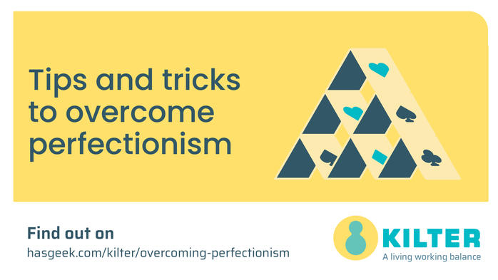 Tips and tricks to overcome perfectionism