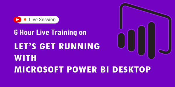 6 Hour Live Training on Microsoft Power BI Desktop