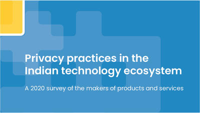 Privacy practices in the Indian technology ecosystem