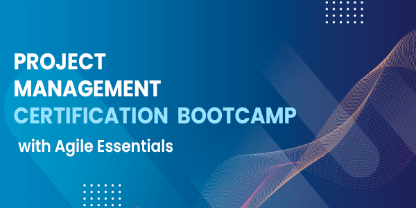 Project Management Certification Boot Camp with Agile Essentials