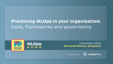 Practicing MLOps in your organization: tools, frameworks and governance