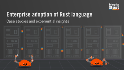 Enterprise adoption of Rust language