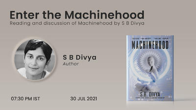Enter the Machinehood - reading and discussion of Machinehood by S B Divya