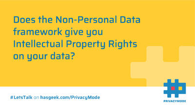 Impact of Non-Personal Data (NPD) framework on Startups, VC funding and Intellectual Property Rights