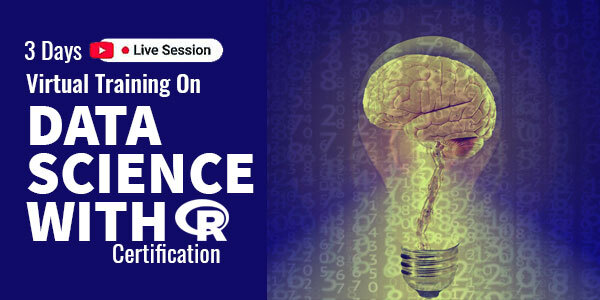 3 Days Live Virtual Training on Data Science with R Certification