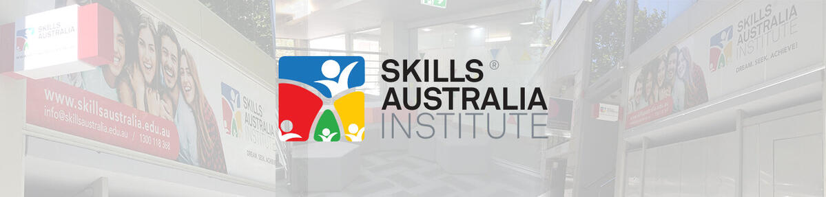 Skills Australia Institute (RTO Number 52010 | CRICOS Code 03548F) 
