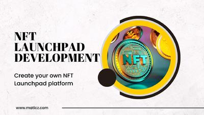 NFT Launchpad Development Company-Maticz
