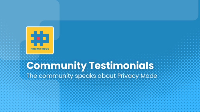 Testimonials for Privacy Mode